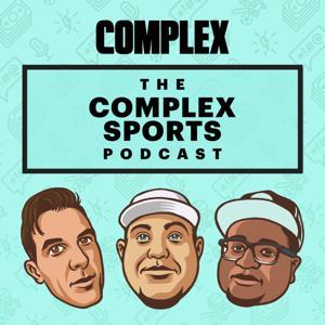 The Complex Sports Podcast by Complex