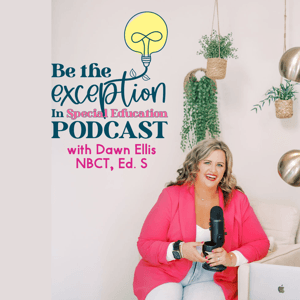 Be The Exception In Special Education by Dawn Ellis