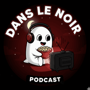 Dans Le Noir | Podcast Horreur by Podcast Horreur et Paranormal