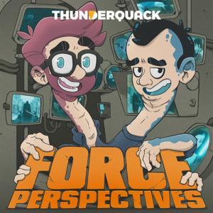 Force Perspectives: A Star Wars Podcast by ThunderQuack Podcast Network