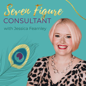 Seven Figure Consultant with Jessica Fearnley by Jessica Fearnley | LinkedInTopVoices 2019 Entrepreneurship & Small Business