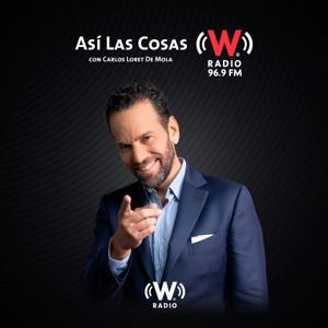 Así las cosas con Carlos Loret de Mola by WRadio