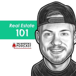 Real Estate 101 - The Investor's Podcast Network by The Investor's Podcast Network