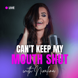 Can't Keep My Mouth Shut by Nixalina Watson