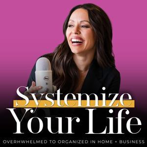 SYSTEMIZE YOUR LIFE | Overwhelmed, Organized, Routines, Schedules, Time Management, Time Blocking, Business Systems, Online Business, Work-From-Home, SAHM by Chelsi Jo