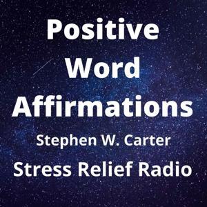 Positive Word Affirmations by Stephen Carter