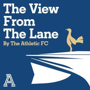 The View From The Lane: The Athletic FC's Spurs show by The Athletic