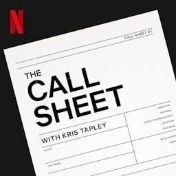 The Call Sheet with Kris Tapley by Netflix