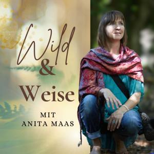 WILD und WEISE by Anita Maas