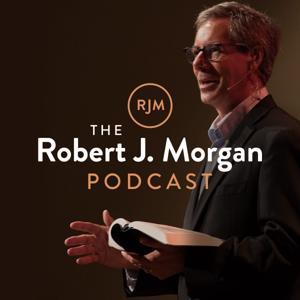 The Robert J. Morgan Podcast by Robert J. Morgan