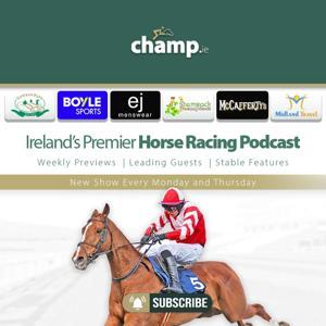 Champ.ie Horse Racing Podcast 🐴🎙️ by Champ.ie