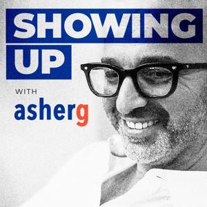 Showing Up With Asher Gottesman by Audio Up, Inc.