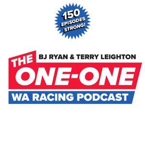 The One One - WA Racing Podcast by BJ Ryan & Terry Leighton