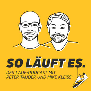 So läuft es - Der Laufpodcast mit Peter Tauber & Mike Kleiß by Peter Tauber & Mike Kleiß