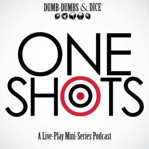 One Shots a Live-Play Mini Series Podcast by Dumb-Dumbs & Dice
