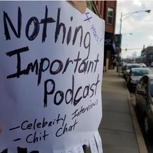 Nothing Important Podcast by 