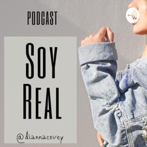 SOY REAL by Dianna Covey