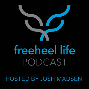 The Freeheel Life Podcast by Josh Madsen