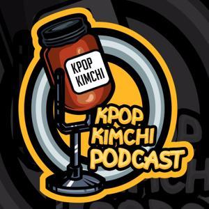 Kpop Kimchi Podcast™️ by TOHB Industries