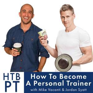 How To Become A Personal Trainer by Mike Vacanti | Jordan Syatt