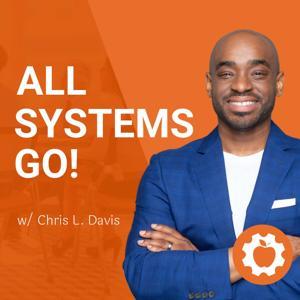 All Systems Go! Marketing Automation and Systems Building with Chris L. Davis by Chris L. Davis: Marketing Automation Expert