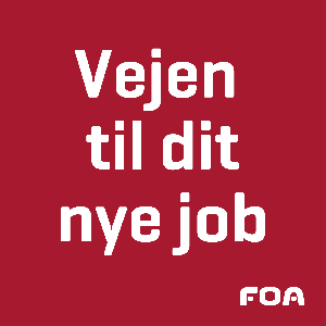 Vejen til dit nye job by FOAs A-kasse