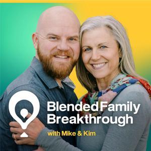 Blended Family Breakthrough by Mike & Kim Anderson