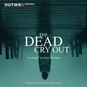The Dead Cry Out | Adventure Thriller by OutWrd