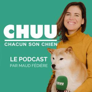 CHUU PODCAST - CHACUN SON CHIEN by CHUU