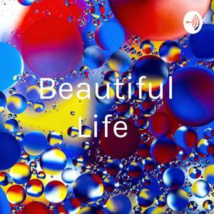 Beautiful Life by Kavya Koyalkar