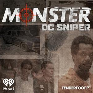 Monster: DC Sniper by iHeartPodcasts and Tenderfoot TV