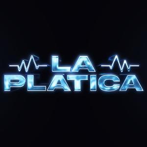 LA PLATICA by Sonoro