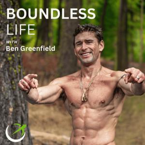 Boundless Life by Ben Greenfield