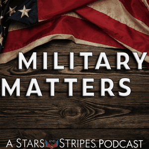 Military Matters by Stars and Stripes