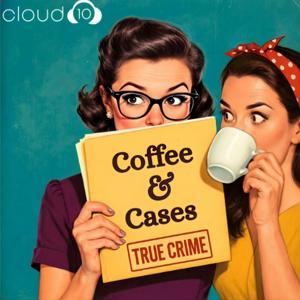 Coffee and Cases Podcast by Cloud10