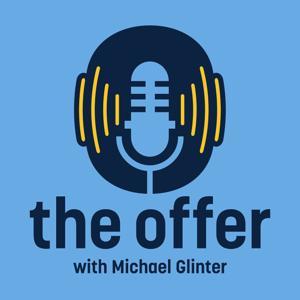 the Offer with Michael Glinter by Michael Glinter