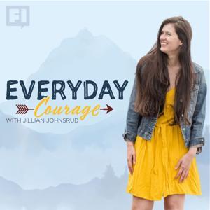 Everyday Courage with Jillian Johnsrud by Jillian Johnsrud