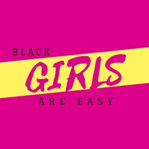 Black Girls Are Easy Podcast by G.L. Lambert