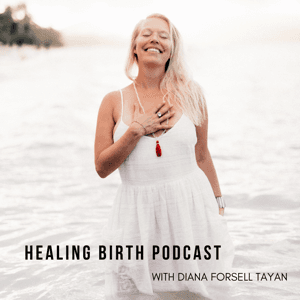 Healing Birth by Diana Forsell Tayan
