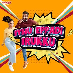 Ithu Epedi Irukku - Radio Station [TM] by RAAGA