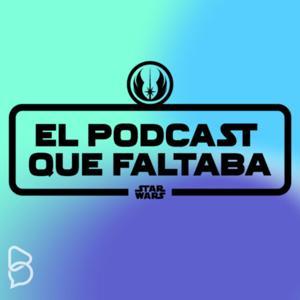 El Podcast que Faltaba sobre Star Wars by Ajenoaltiempo