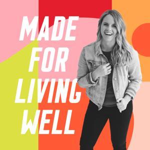 Made For Living Well by Alexa Schirm