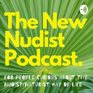 New Nudist Podcast by Scott Cline and Evan Nicks