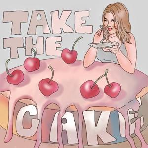 Take The Cake with Kate Noel by Take The Cake with Kate Noel