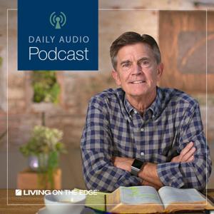 Living on the Edge with Chip Ingram Daily Podcast by Living on the Edge