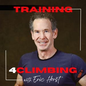 Eric Hörst's Training For Climbing Podcast by Eric J. Hörst