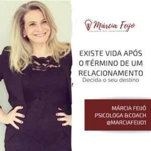 Existe Vida Após o Término do Relacionamento by Marcia Feijo