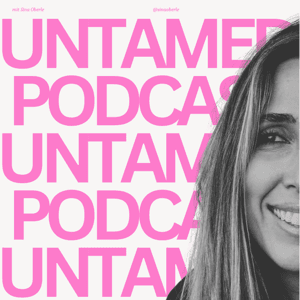 untamed - Der Podcast mit Sina Oberle by Sina Oberle