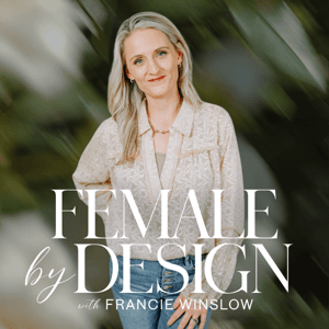 Female by Design by Francie Winslow