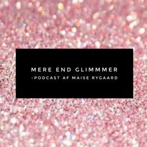 Mere End Glimmer by Maise Rygaard